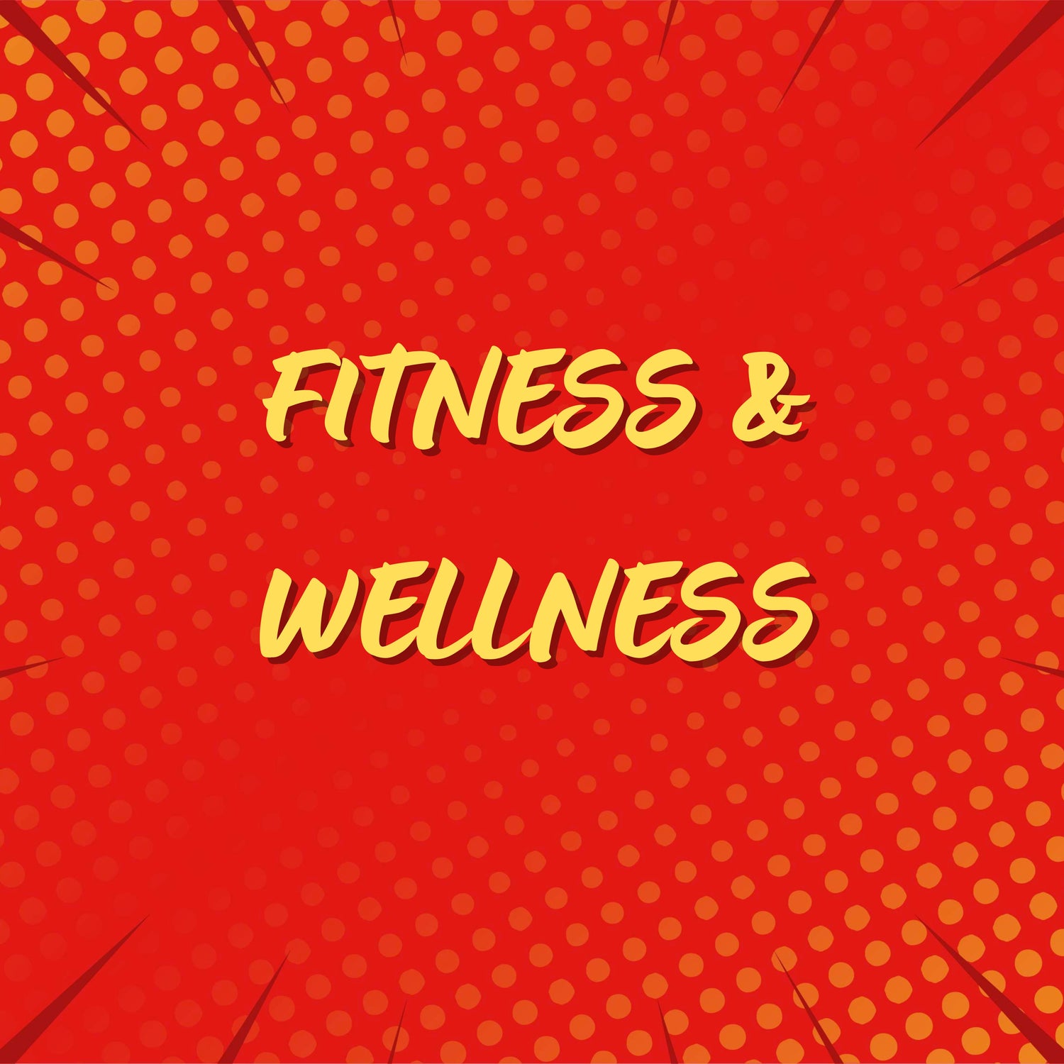 Fitness & Wellness