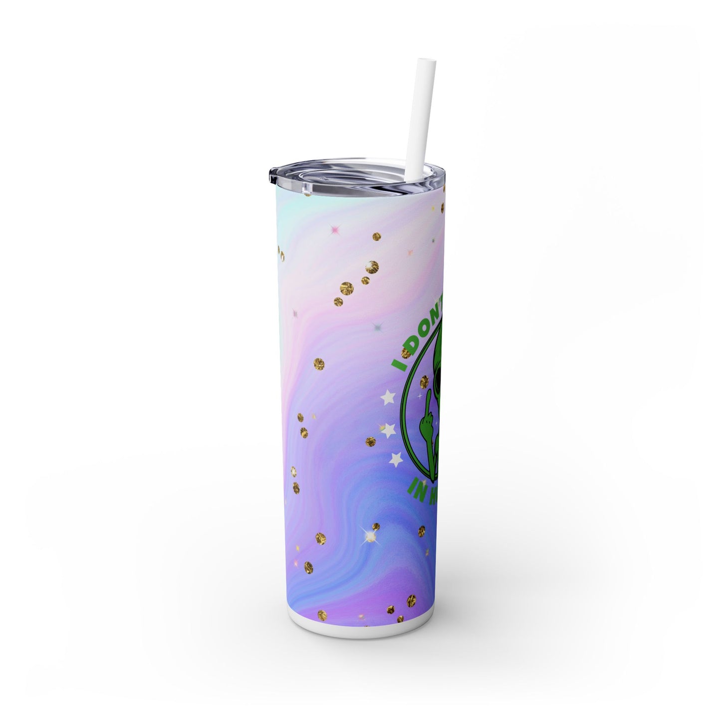 Funny Alien I don’t Believe in Humans - SleekSip Skinny 20oz Tumbler with Straw