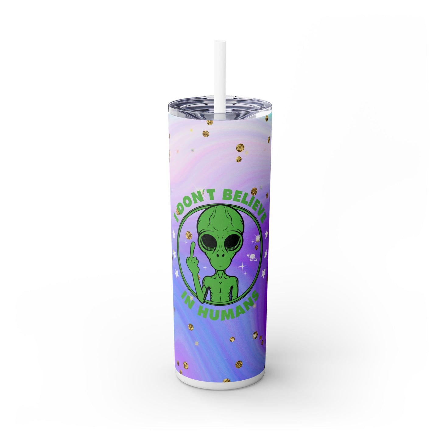 Funny Alien I don’t Believe in Humans - SleekSip Skinny 20oz Tumbler with Straw