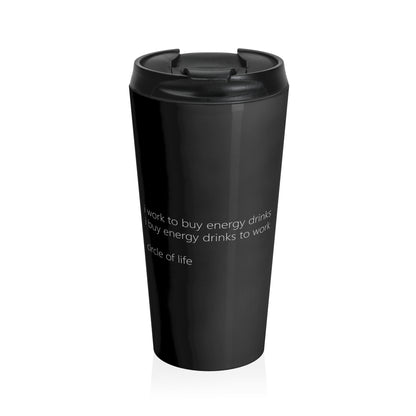 Energy Drink Circle of Life Stainless Steel Travel Mug – 15oz