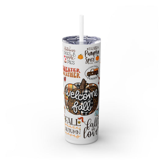 Welcome Fall Season - SleekSip Skinny 20oz Tumbler with Straw