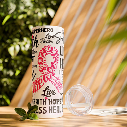 Pink Hope Cancer Quotes - SleekSip Skinny 20oz Tumbler with Straw