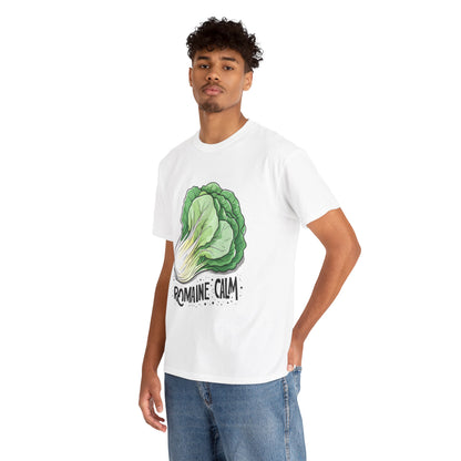 Stay Romaine Calm T-Shirt - Express Delivery available