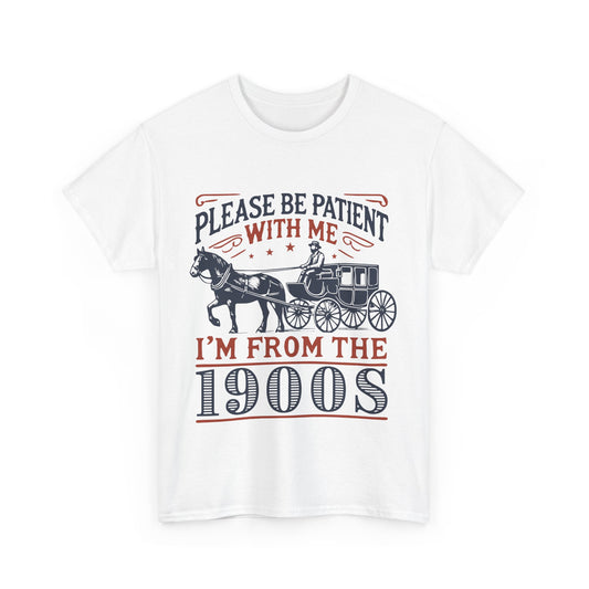 Vintage Patience: Straight Outta the 1900s T-Shirt - Express Delivery available