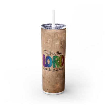 Trust in the Lord - SleekSip Skinny 20oz Tumbler with Straw