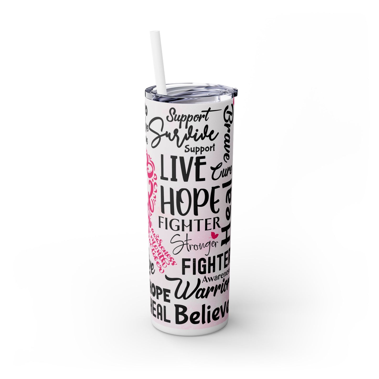 Pink Hope Cancer Quotes - SleekSip Skinny 20oz Tumbler with Straw