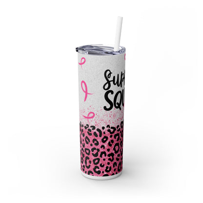 Pink Cancer Support Squad - SleekSip Skinny 20oz Tumbler with Straw