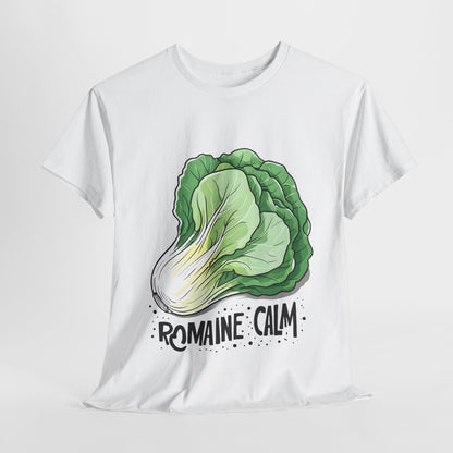 Stay Romaine Calm T-Shirt - Express Delivery available