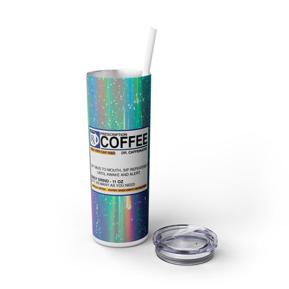 RX Coffee - SleekSip Skinny 20oz Tumbler with Straw