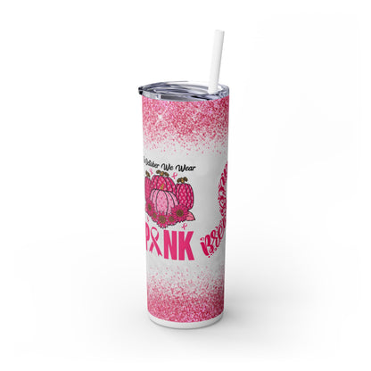 Crush Cancer Pink - SleekSip Skinny 20oz Tumbler with Straw