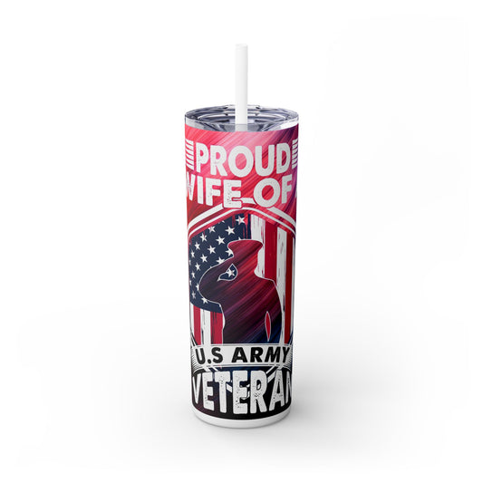 Proud Wife of a Army Veteran - SleekSip Skinny 20oz Tumbler with Straw