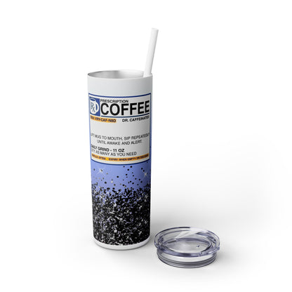 RX Coffee - SleekSip Skinny 20oz Tumbler with Straw