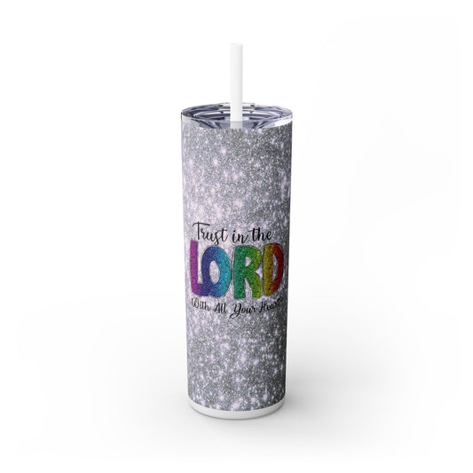 Trust in the Lord - SleekSip Skinny 20oz Tumbler with Straw