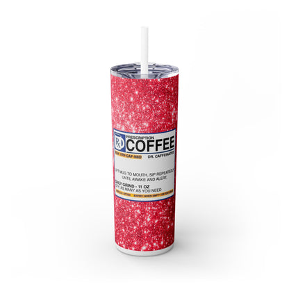 RX Coffee - SleekSip Skinny 20oz Tumbler with Straw