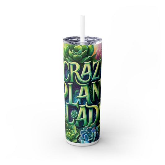 Crazy Plant Lady - SleekSip Skinny 20oz Tumbler with Straw