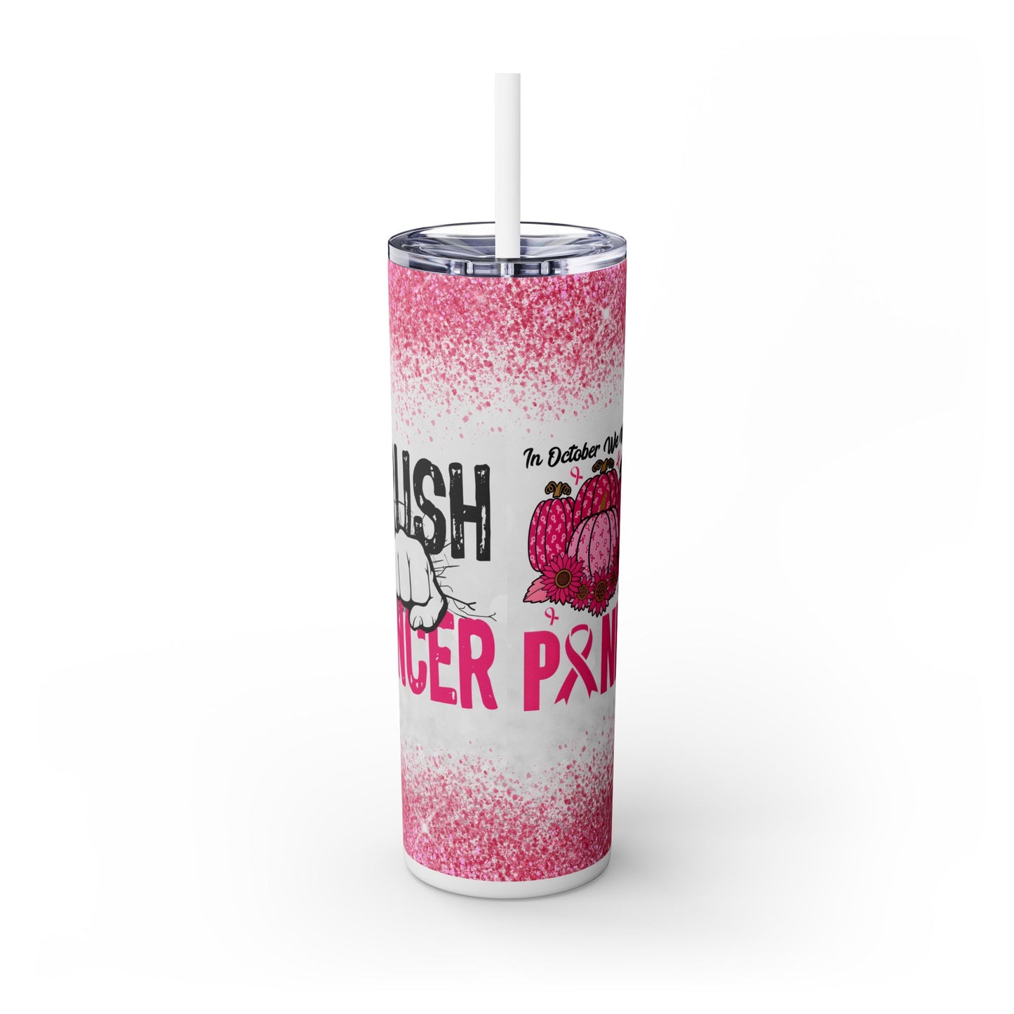 Crush Cancer Pink - SleekSip Skinny 20oz Tumbler with Straw