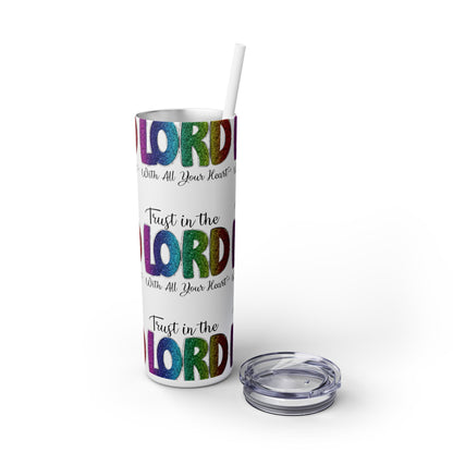 Trust in the Lord - SleekSip Skinny 20oz Tumbler with Straw