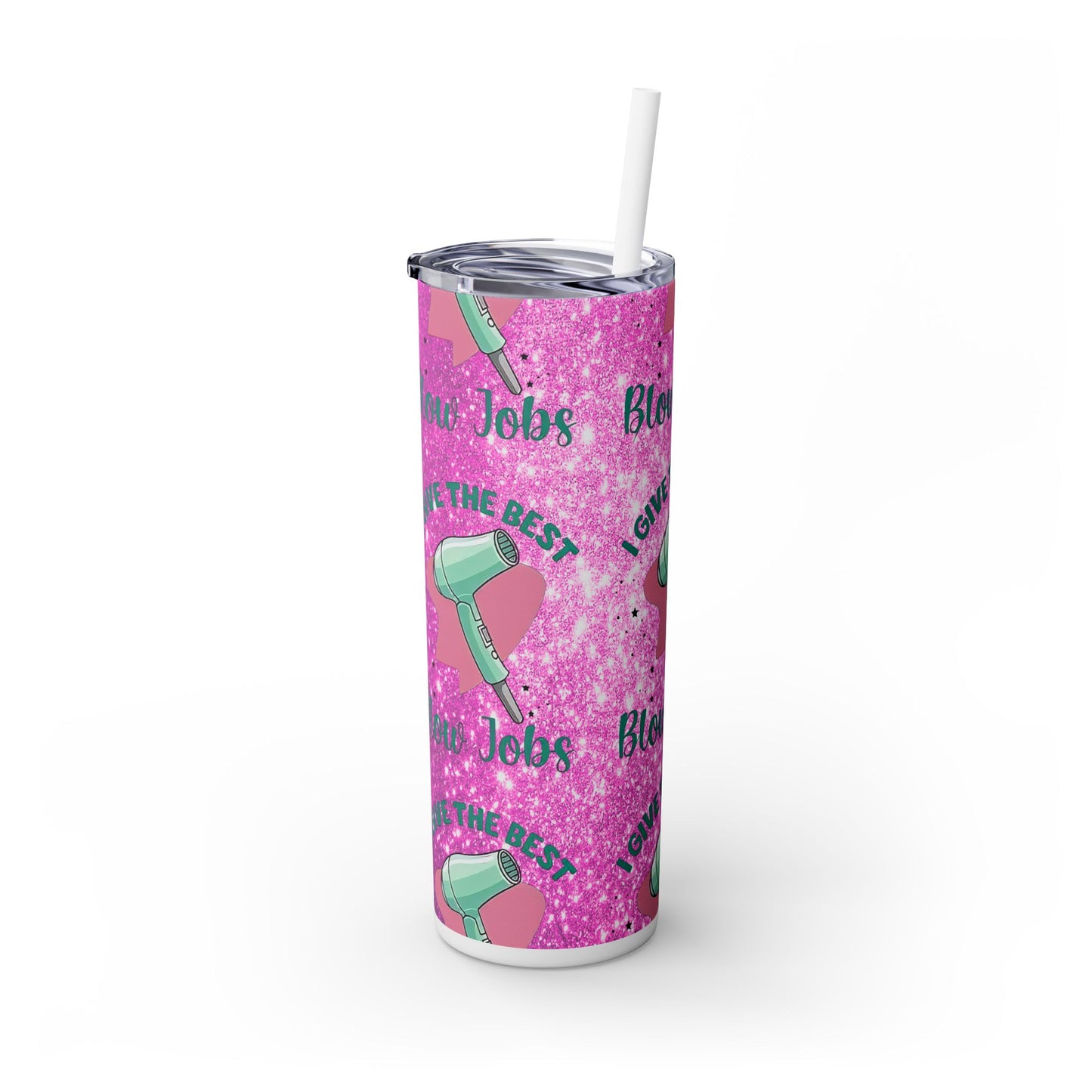 Hair Stylist Gives Good Blow Jobs Funny Saying - SleekSip Skinny 20oz Tumbler with Straw